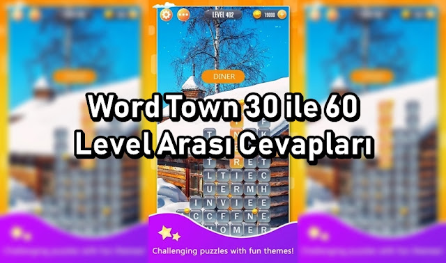 Word Town 30 ile 60 Level Arasi Cevaplar