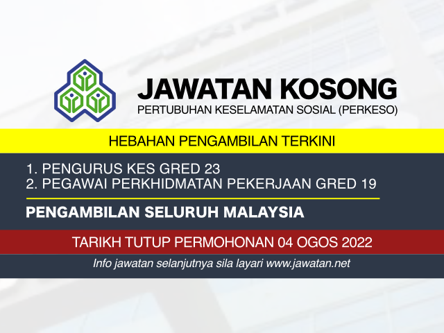 Jawatan Kosong Pertubuhan Keselamatan Sosial (PERKESO) Julai Ogos 2022