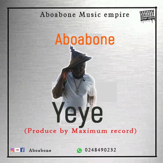 Aboabone - Yeye(prod by Maximum Records)