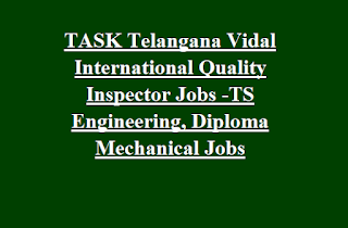 TASK Telangana Vidal International Quality Inspector Jobs -TS Engineering, Diploma Mechanical Jobs