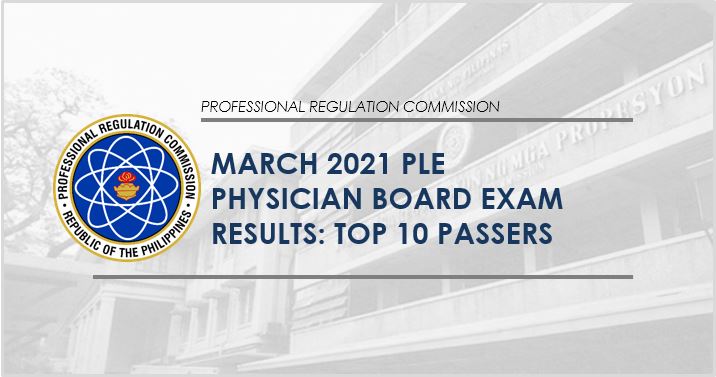 TOP 10 PASSERS: March 2021 Physician board exam PLE result