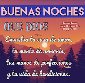 * Que Dios envuelva tu casa de amor... Buenas Noches !