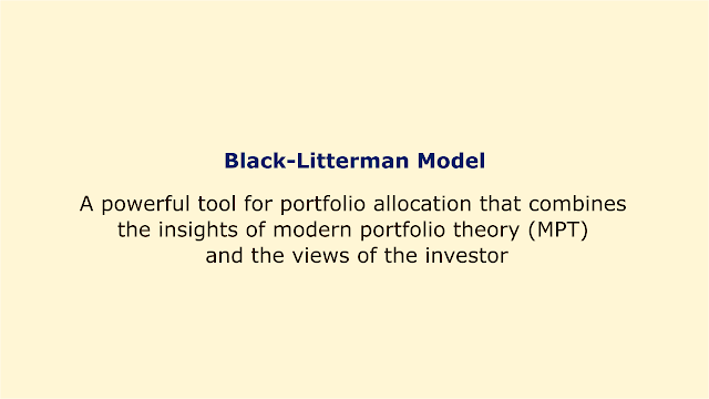 A powerful tool for portfolio allocation that combines the insights of modern portfolio theory (MPT) and the views of the investor.