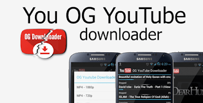 برنامج OG YouTube للأندرويد لتحميل مقاطع اليوتيوب ومشاهدة اليوتيوب في الخلفية بشكل سهل وايضا حفظ مقاطع الفيديو من اليوتيوب 