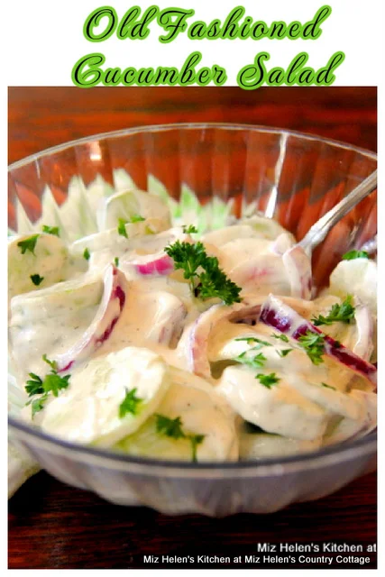 Old Fashioned Cucumber Salad at Miz Helen's Country Cottage