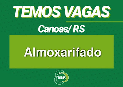 Empresa abre vagas para Almoxarife em Canoas