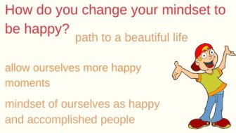 How do you change your mindset to be happy