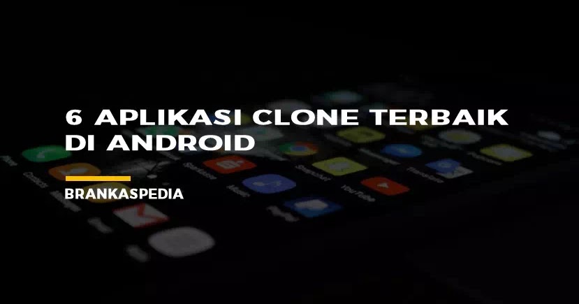 6 Aplikasi clone terbaik Android Untuk Menjalankan Banyak Akun