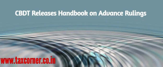 CBDT Releases Handbook on Advance Rulings 