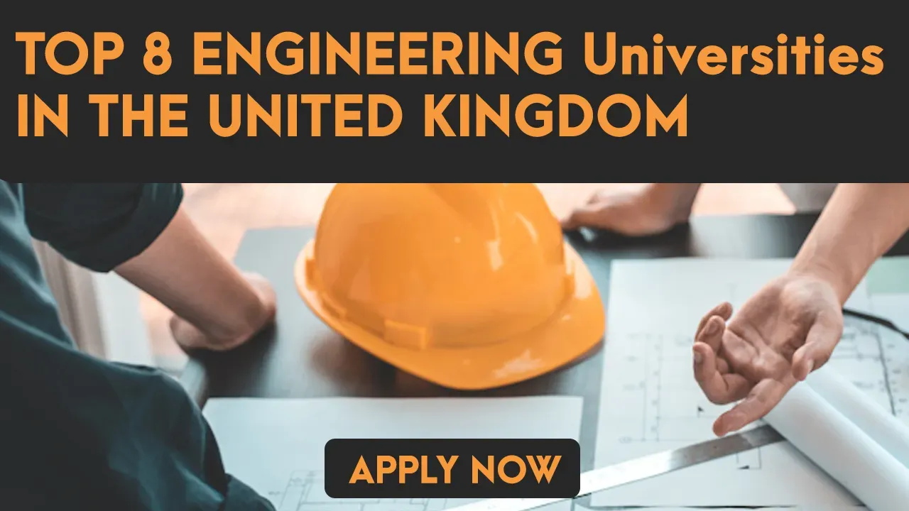 Top 8 Engineering Universities in the United Kingdom