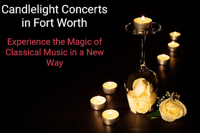 Candlelight Concerts in Fort Worth