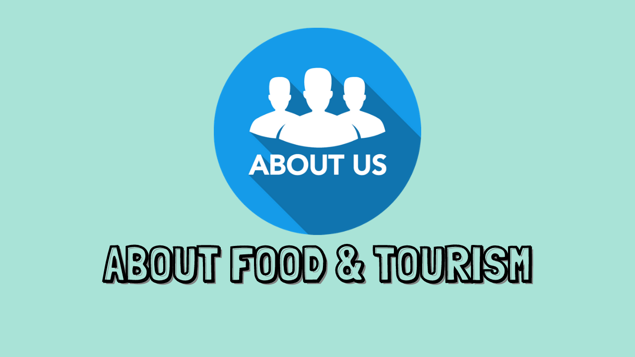 About Food & Tourism