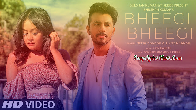 Bheegi Bheegi Lyrics In Hindi & English – Neha Kakkar, Tony Kakkar | Latest Hindi Song Lyrics 2020 Bheegi Bheegi Lyrics by Neha Kakkar, Tony Kakkar is latest Hindi song written by Price Dubey and Tony Kakkar. The music of this new song is also given by Tony Kakkar while video is directed by Ashish Panda. Now भीगी भीगी Lyrics Also Available in hindi Font.