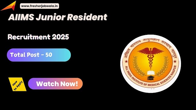 AIIMS Nagpur Junior Resident Recruitment 2025 – Apply Online for 50 MBBS Posts