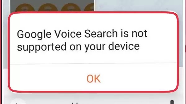 Google Voice Search is Not Supported on Your Device Problem Solved in Android