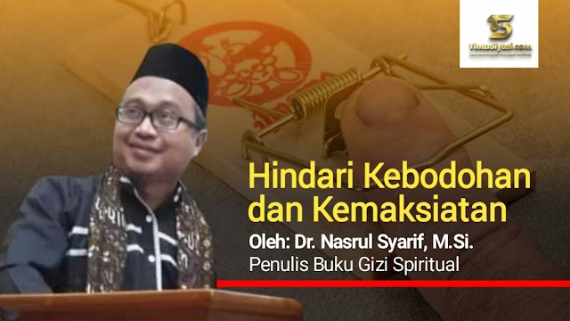 Hindari Kebodohan dan Kemaksiatan