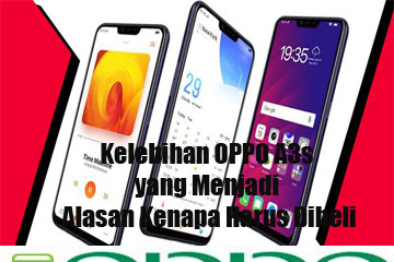 √ Review Kelebihan Oppo A3s Yang Menjadi Alasan Kenapa Harus Dibeli