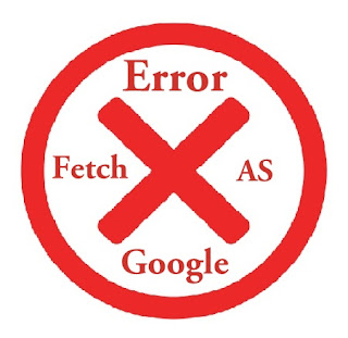 Kesalahan Ketika Melakukan Fetch As Google