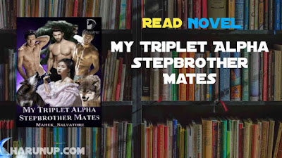 Read My Triplet Alpha Stepbrother Mates Novel Full Episode