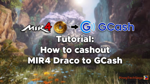 Tutorial: How to Cash Out MIR4 Draco or Hydra to GCash