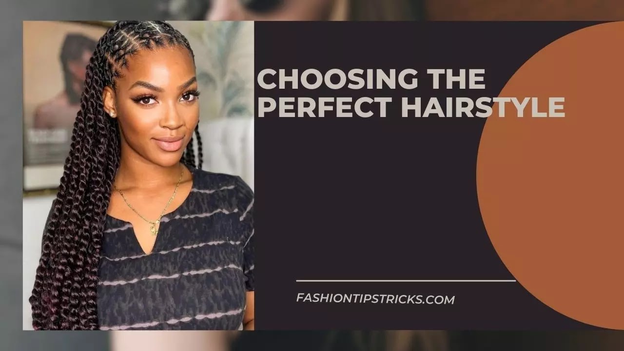 Choosing the Perfect Hairstyle