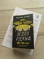 egzemplarz recenzencki "Martwa jesteś piękna" Belinda Bauer, fot. by paratexterka ©