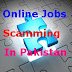 Scamming Online Jobs In Pakistan
