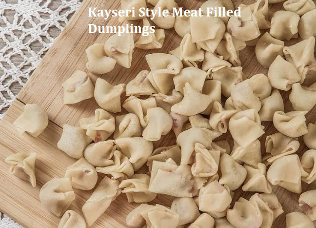 Kayseri Style Meat Filled Dumplings Ingredients With Easy Cooking Method