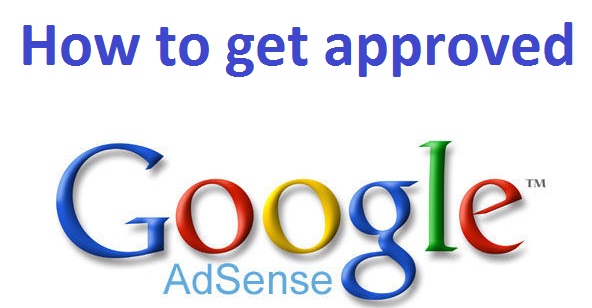 How to Get Google Adsense Approval With A New Blog