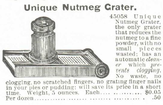 "Unique Nutmeg Grater" illustrated advertisement from the 1895 Spring and Summer Montgomery, Ward, & Co. Catalogue. Included in "Nutmeg and Victorian Baking" by USA Today Bestselling Author.