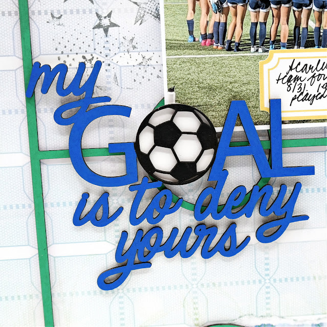My goal is to deny yours chipboard title on a soccer themed scrapbook layout.