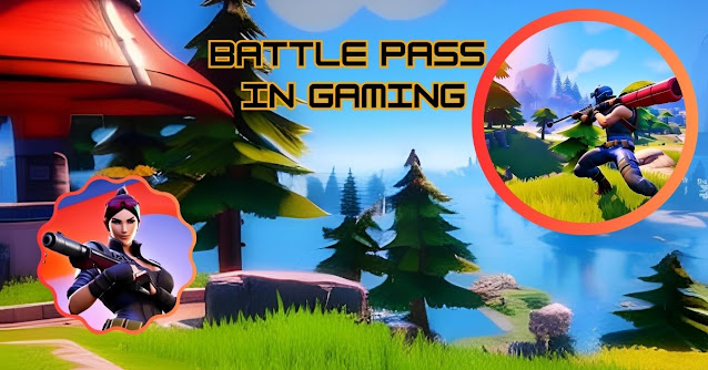 The Battle Pass in Gaming: A Guide for Players
