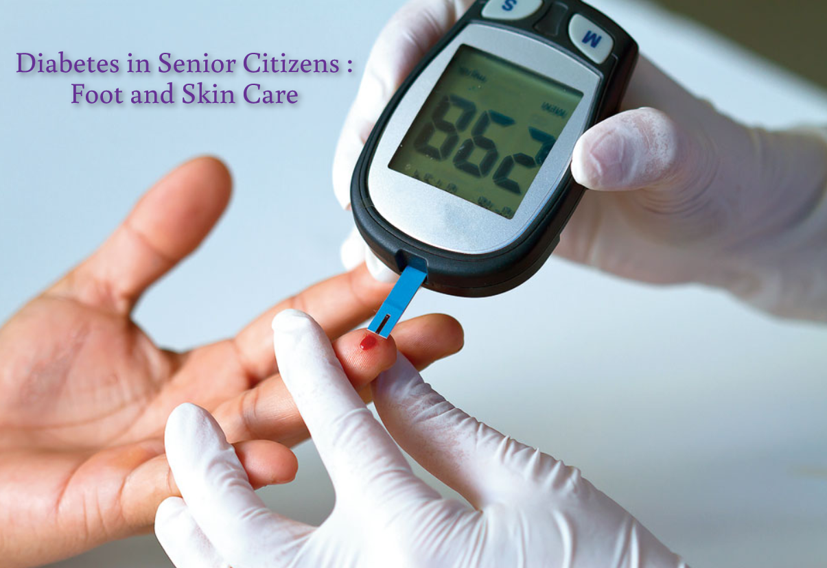 Diabetes in Senior Citizens : Foot and Skin Care