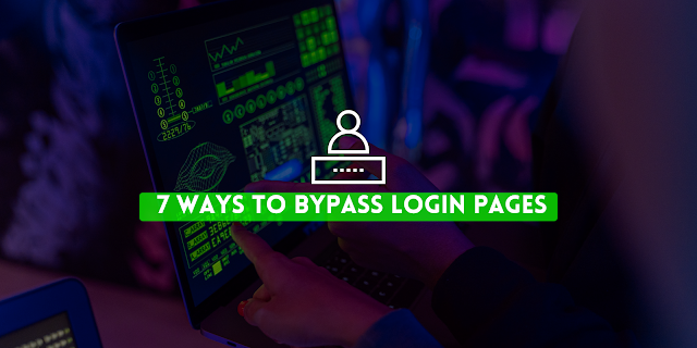 7 Common Ways To Bypass Login Page