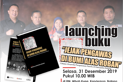 Bawaslu Luncurkan Buku Jejak Pengawas di Bumi Alas Roban