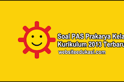 Soal PAS Prakarya Kelas 9 Kurikulum 2013 Tahun 2019/2020