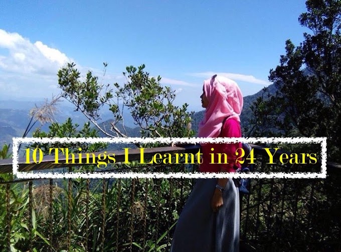 10 Things I've Learnt in my 24 years. 