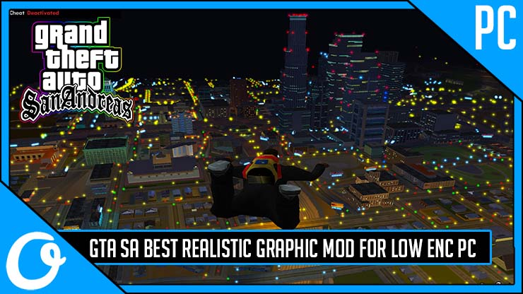 GTA San Andreas: Best Realistic Graphic Mod For Low END PC