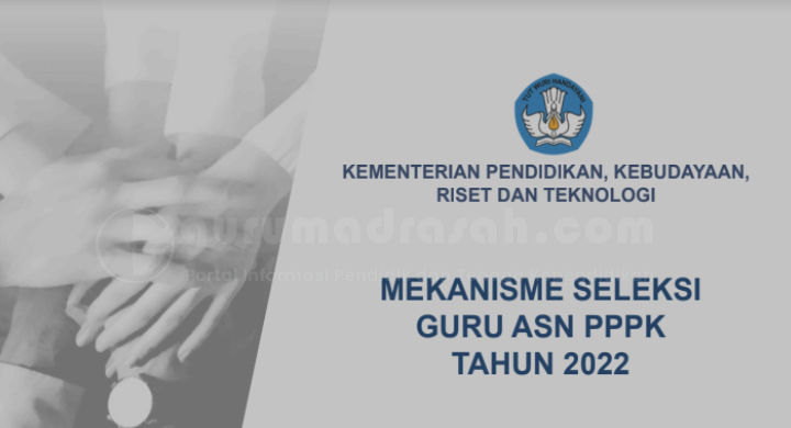 Paparan GTK Kemendikbud tentang Mekanisme Seleksi PPPK Guru Tahun 2022