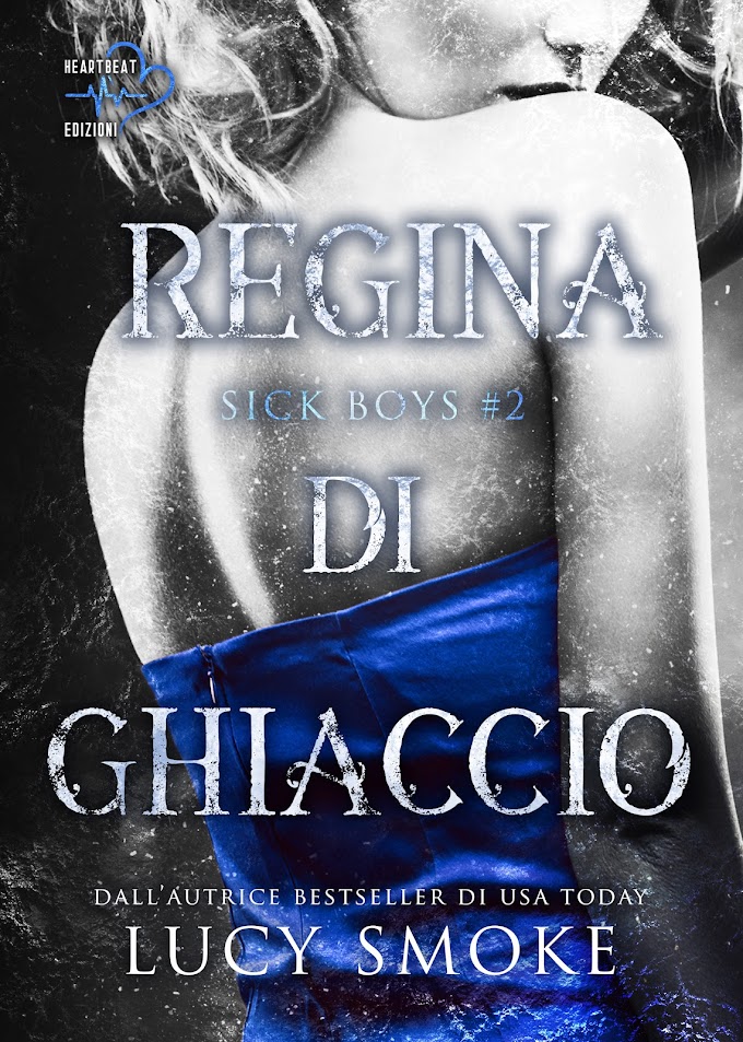 [SEGNALAZIONE]-  REGINA DI GHIACCIO-SICK BOY#2-LUCY SMOKE