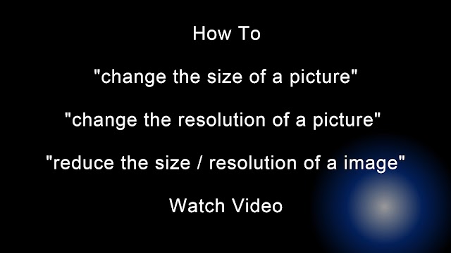 How To Change The Size / Resolution Of A File In Windows Computer 