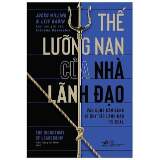 Thế Lưỡng Nan Của Nhà Lãnh Đạo - Vận Dụng Cân Băng 12 Quy Tắc Lãnh Đạo Từ SEAL ebook PDF-EPUB-AWZ3-PRC-MOBI