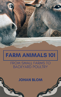 New Farm Animals 101 - From Small Farms to Backyard Poultry Guide Out NOW!