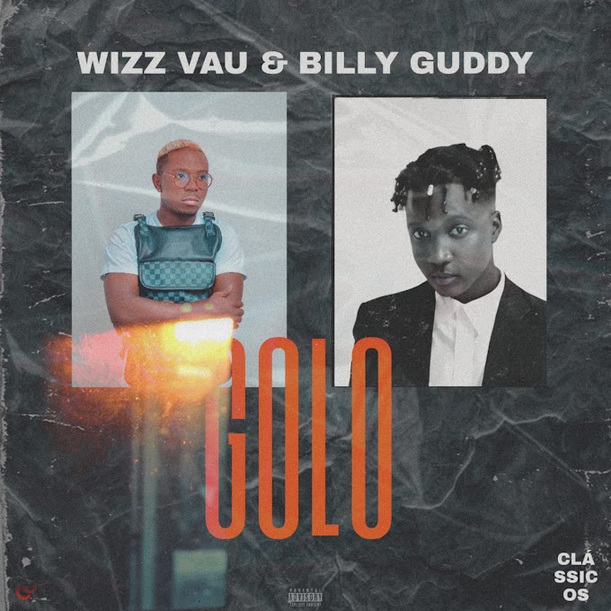 Wizz Vau Feat. Billy Guddy - Golo(2023) - Baixa Aqui