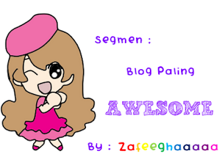 Segmen 3rd : Blog Paling AWESOME .