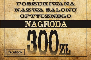 Wymyśl ciekawą nazwę dla Salonu Optycznego odbierz atrakcyjne vouchery