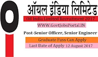 Oil India Limited Recruitment 2017– 42 Senior Officer, Senior Engineer