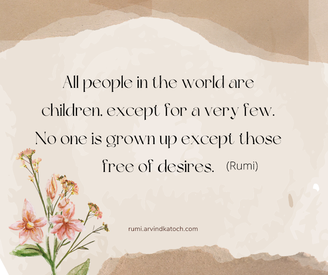 Rumi,Quote,Children,people,grown,