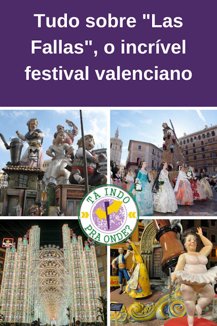 Las Fallas de Valencia - a festa que é Patrimônio Imaterial da UNESCO na Espanha!