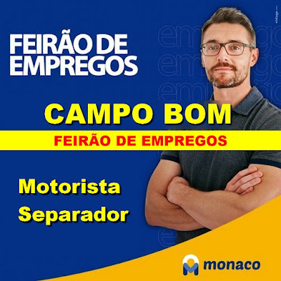 Feirão de Emprego para Motorista e Separador no Mônaco Atacado em Campo Bom